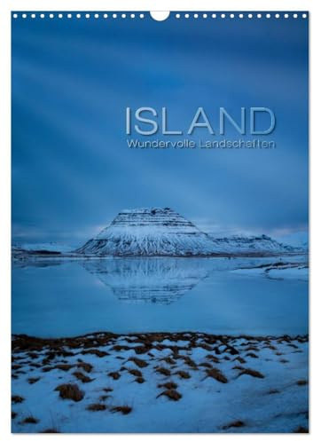 Island - Wundervolle Landschaften (Wandkalender 2026 DIN A3 hoch), CALVENDO Monatskalender: Jeden Monat ein Stück Island - von Snæfellsnes über die ... Europas dem Vatnajökull. (CALVENDO Natur)