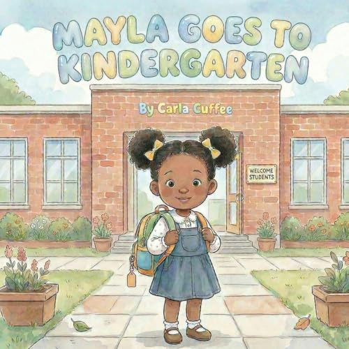 Mayla Goes To Kindergarten
