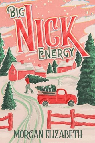 Big Nick Energy: A Single Mom Cowboy Christmas Romance (Season of Revenge Series)