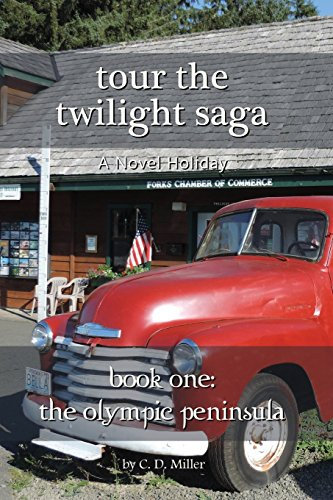 Tour the Twilight Saga Book One: The Olympic Peninsula by Charly D. Miller (9-May-2014) Paperback