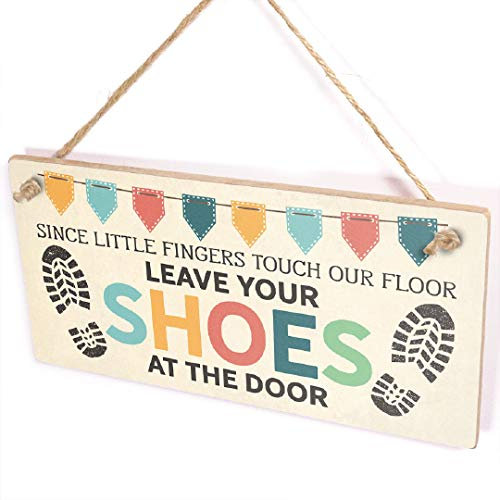 Since Little Fingers Touch Our Floor Leave Your Shoes at The Door Sign - Please Remove Your Shoes Wall Hanging Plaque for Home