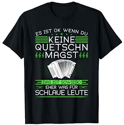Es Ist OK, Steirische Harmonika Quetschn T-Shirt