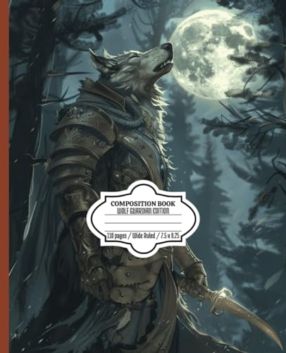Composition Notebook: Wolf Guardian Edition | Wide Ruled Notebook | This composition notebook is wide-ruled, 7.5 x 9.25, and has 110 Pages. It is for kids, teens, and adults. (Colossa Magna)