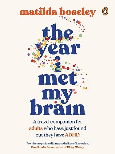 The Year I Met My Brain: A travel companion for adults who have just found out they have ADHD (English Edition)