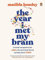 The Year I Met My Brain: A travel companion for adults who have just found out they have ADHD (English Edition)