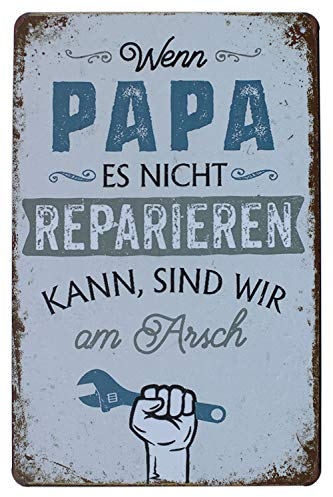 Hioni Wenn Papa Es Nicht Reparieren Kann Sind Wir am Arsch Vintage Blechschild Poster Wandschild Wand Dekoration Metallschild Türschild