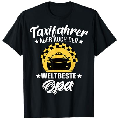 Taxifahrer Opa Taxi Taxischein Grossvater Taxifahrer T-Shirt