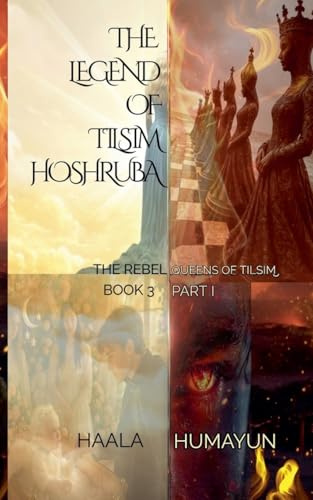 THE LEGEND OF TILSIM Hoshruba (The Chronicles of Tilsim Hoshruba)