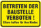 Schild Betreten der Baustelle verboten aus Aluminium-Verbundmaterial 3mm stark 20 x 30 cm