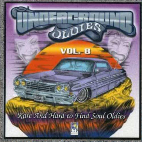 Underground Oldies: Rare and Hard To Find, Vol. 8