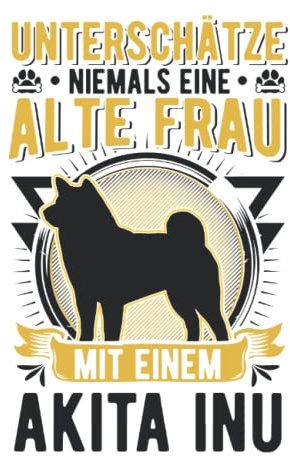 Akita Inu Tagesplaner: Akita Inu Alte Frau / Kalender 2023 & 2024 / Wochenplaner Tagesplaner Planer / Planungsbuch To-Do-Liste / 6x9 Zoll / 100 ausfüllbare Seiten