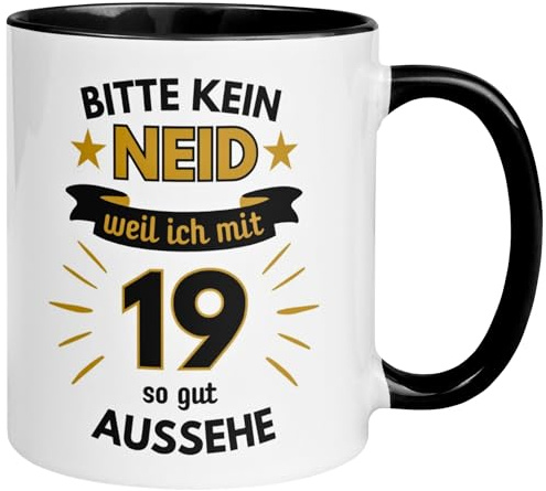 19 Geburtstag Mann Tasse | Bitte kein Neid weil ich mit 19 so gut aussehe | Geschenk für Männer zum 19ten | Geburtstagstasse mit Spruch 19. Geburtstag | 19ter Geburtstagsgeschenk