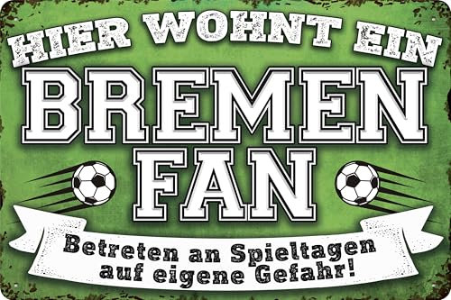 14x20 cm Blechschild für Fußball Fans, hier wohnt ein Bremen Fan – Wandschild, Türschild, Torschild, lustiger Fussball Spruch, Fanartikel