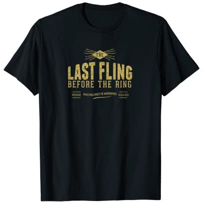 Letzter Seitensprung vor dem Ring Bachelorette Weekend T-Shirt