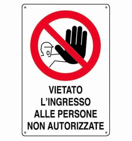 NEW CARTELLO SEGNALETICO - vietato l'ingresso alle persone non autorizzate - Adesivo Extra Resistente, Pannello in Forex, Pannello In Alluminio (PANNELLO IN ALLUMINIO 20X31 CM)