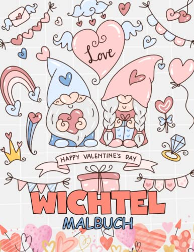 Love Wichtel Malbuch: 30 schöne niedliche Gartenzwerg-Paar-Illustrationen zum Ausmalen für Entspannung und Stress Malbuch für Valentinstag, Weihnachten