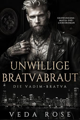 Unwillige Bratvabraut: Gezwungene-Mafia-Ehe-Liebesroman (Die Vadim-Bratva 7)