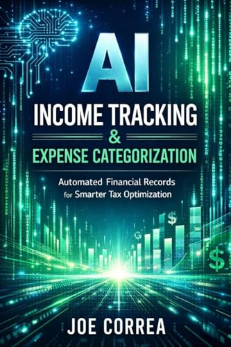 AI Income Tracking & Expense Categorization: Automated Financial Records for Smarter Tax Optimization (AI Personal Taxes, Band 4)