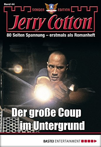 Jerry Cotton Sonder-Edition 44: Der große Coup im Untergrund