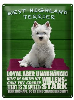 FEMER Blechschild Spruch 30x40 cm West Highland Terrier Hund stark Deko Schild