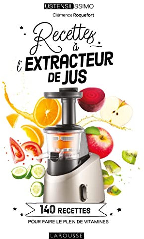 Recettes à l'extracteur de jus : 140 recettes pour faire le plein de vitamines (Ustensilissimo)