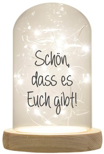 WB wohn trends LED-Glaskuppel, Schön DASS es Euch gibt, 16,5x11cm, Glasglocke mit LED-Licht und Holz-Fuß LED-Laterne LED-Lampe mit Text Spruch