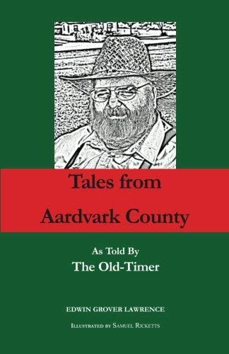 [(Tales from Aardvark County)] [By (author) Edwin Grover Lawrence] published on (December, 2011)