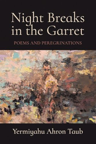 Night Breaks in the Garret: Poems and Peregrinations
