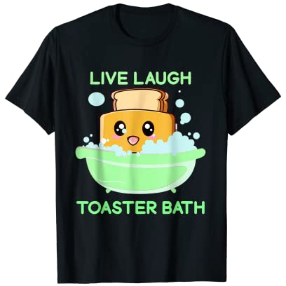 Live Laugh Toaster Bad Lustiger Spruch T-Shirt