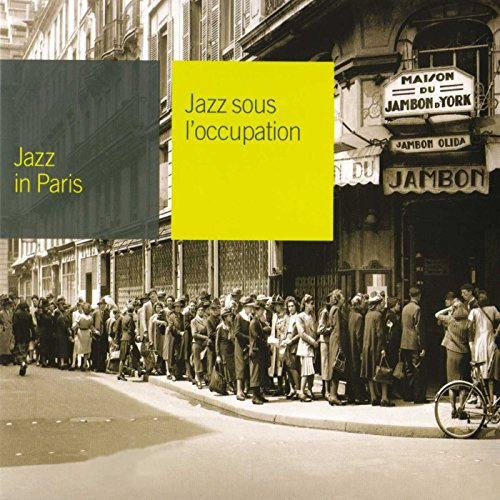 Jazz in Paris - Jazz sous l'occupation