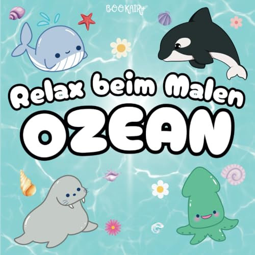 Relax beim Malen - Ozean Malbuch