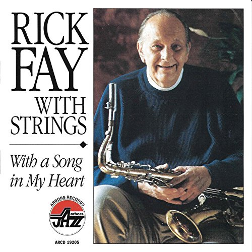 Fay, Rick with Strings: With a Song in My Heart