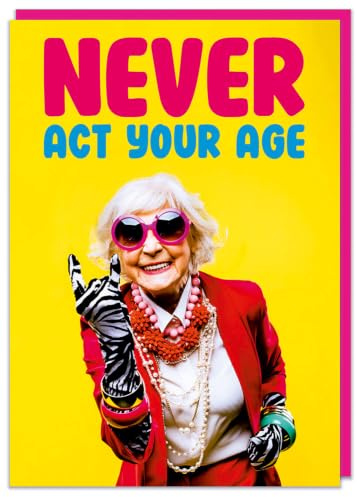 Dean Morris Cards Funny Birthday Card - Funny Cards for older people - Birthday Card Ideas - Humour - Never Act Your Age Female