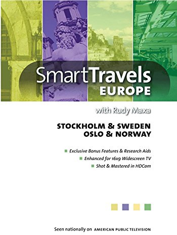 Smart Travels Europe with Rudy Maxa: Stockholm & Sweden; Oslo & Norway