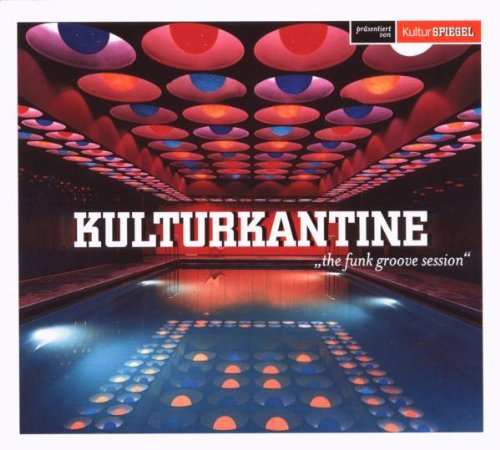 Kulturkantine-the Funk Groove Session