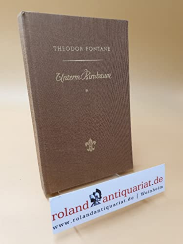 *ROMANE UND GEDICHTE* Grete Minde, L Adultera, Unterm Birnbaum, Stine, Frau Jenny Treibel, Irrungen-Wirrungen, Effi Briest, Der Stechlin. Mit einem Nachwort von Rudolf Pechel.