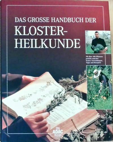Das große Handbuch der Klosterheilkunde