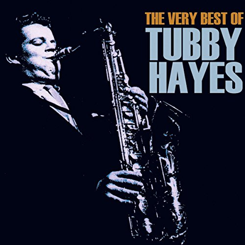 Very Best of Tubby Hayes