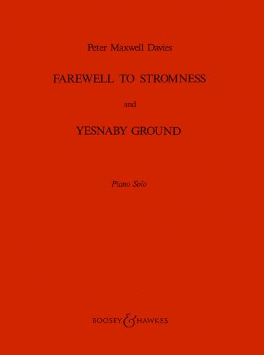 Farewell to Stromness & Yesnaby Ground: from The Yellow Cake Revue. piano.