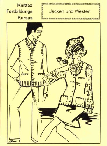 Fortbildungskurs für alle Strickmaschinen: Jacken und Westen