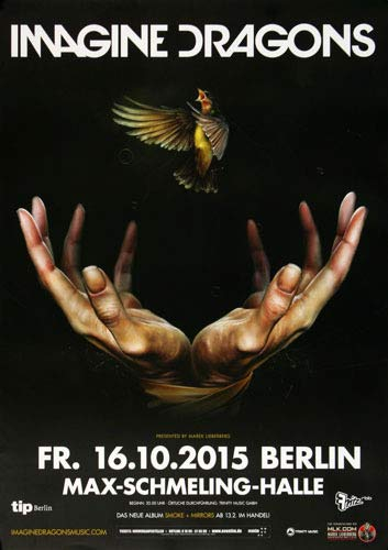 Imagine Dragons - Smoke & Mirrors, Berlin 2015 » Konzertplakat/Premium Poster | Live Konzert Veranstaltung | DIN A1 «