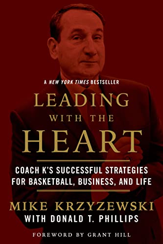 Leading with the Heart: Coach K's Successful Strategies for Basketball, Business, and Life (English Edition)