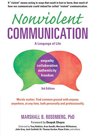 Nonviolent Communication: A Language of Life: Life-Changing Tools for Healthy Relationships (Nonviolent Communication Guides) (English Edition)
