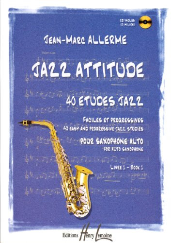 JAZZ ATTITUDE VOL.1 + CD --- SAXOPHONE ALTO