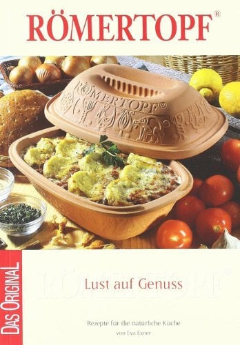 Lust auf Genuß. Römertopf: Rezepte für die natürliche Küche von Exner. Eva (2002) Taschenbuch