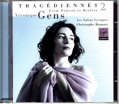 Véronique Gens ~ Tragédiennes 2 (From Gluck to Berlioz)