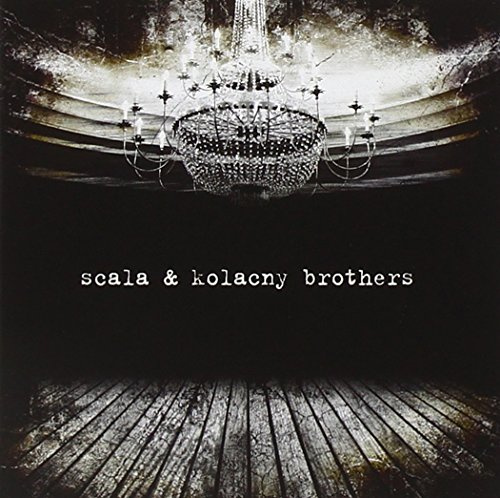 Scala & Kolacny Brothers