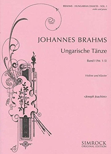 Ungarische Tänze: Nr. 1-5. Band 1. Violine und Klavier. (Simrock Original Edition, Band 1)