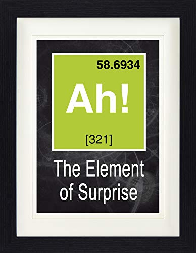 1art1 Spaß Poster Ah, The Element of Surprise, Das Überraschungs-Element Gerahmtes Bild Mit Edlem Passepartout | Wand-Bilder | Im Bilderrahmen 40x30 cm