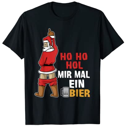 Ho Ho Hol mir mal ein Bier T-Shirt